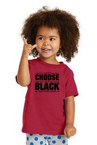 Choose Black - Toddler