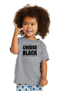 Choose Black - Toddler